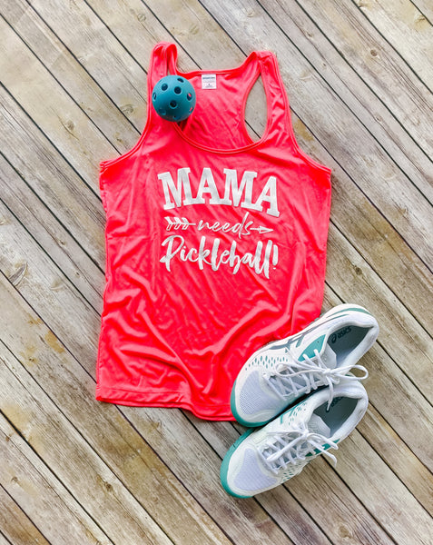 MAMA NEEDS PICKLEBALL Performance Tank