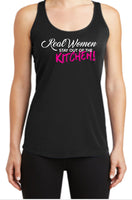 REAL WOMEN STAY OUT OF THE KITCHEN Performance Tank