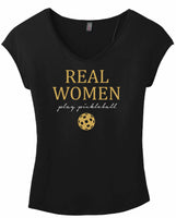 REAL WOMEN PLAY PICKLEBALL Shirt